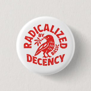 Chapa Redonda De 2,5 Cm Radicalizado por la decencia básica