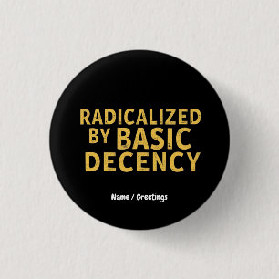 Chapa Redonda De 2,5 Cm Radicalizado por la divertida camiseta de las muje