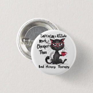 Chapa Redonda De 2,5 Cm Regalo divertido para amantes de gatos con sarcasm