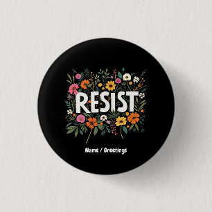 Chapa Redonda De 2,5 Cm RESISTA a la protesta política floral contra Trump