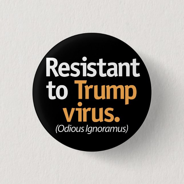 Chapa Redonda De 2,5 Cm Resistente al virus de Trump. (Anverso)