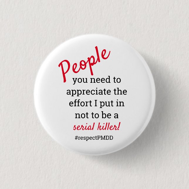 Chapa Redonda De 2,5 Cm Respeto PMDD.  chiste asesino serial de energía de (Anverso)