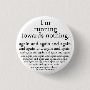 Chapa Redonda De 2,5 Cm Running towards nothing