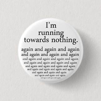 Chapa Redonda De 2,5 Cm Running towards nothing