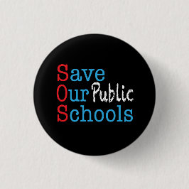 Chapa Redonda De 2,5 Cm Salvar nuestros SOS de escuelas públicas