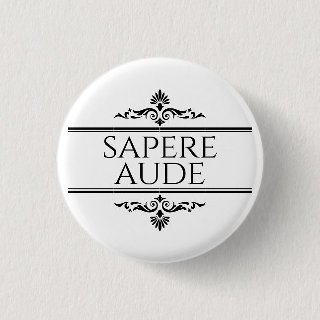 Chapa Redonda De 2,5 Cm Sapere Aude (Anverso)