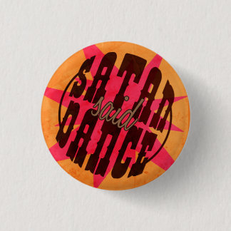 Chapa Redonda De 2,5 Cm ¡Satan Said Dance!