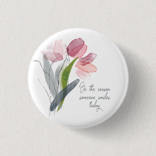 Chapa Redonda De 2,5 Cm Sé La Razón Alguien Sonríe Tulipán Rosa Inspirador