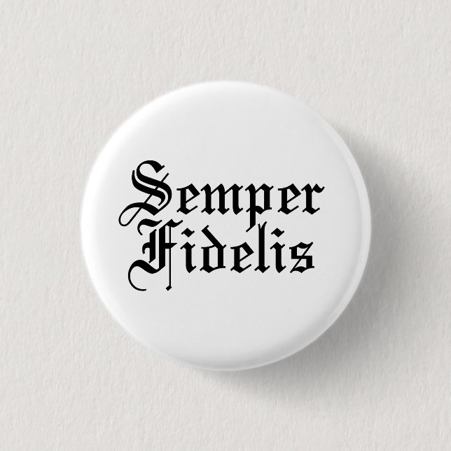 Chapa Redonda De 2,5 Cm Semper Fidelis - Latin Phrase (Anverso)