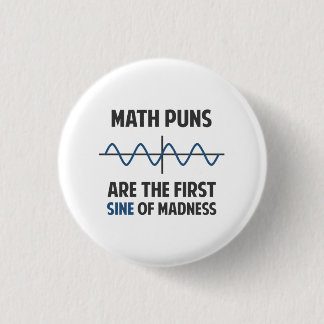 Chapa Redonda De 2,5 Cm Seno de los retruécanos de la matemáticas primer