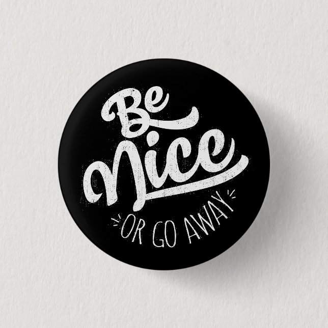 Chapa Redonda De 2,5 Cm Ser amable o alejarse de una cita graciosa (Anverso)