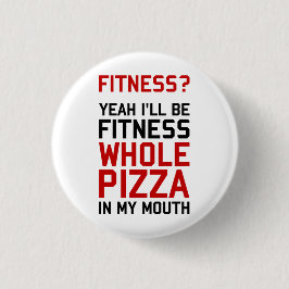 Chapa Redonda De 2,5 Cm Seré pizza entera de Fitnees en mi boca