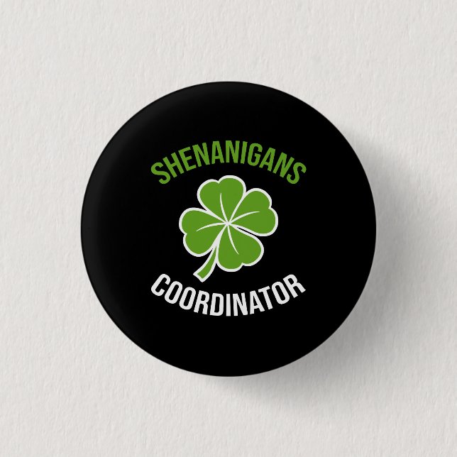 Chapa Redonda De 2,5 Cm Shenanigans Coordinator St Patrick's Day (Anverso)