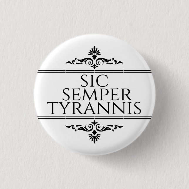 Chapa Redonda De 2,5 Cm Sic Semper Tyrannis (Anverso)