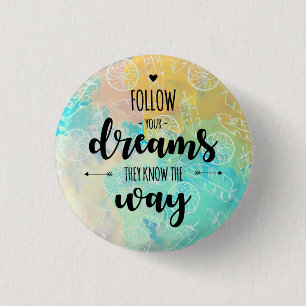 Chapa Redonda De 2,5 Cm Sigan Sus Sueños, Ellos Saben El Camino