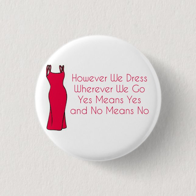 Chapa Redonda De 2,5 Cm "Sin embargo nos vestimos, dondequiera que vayamos (Anverso)