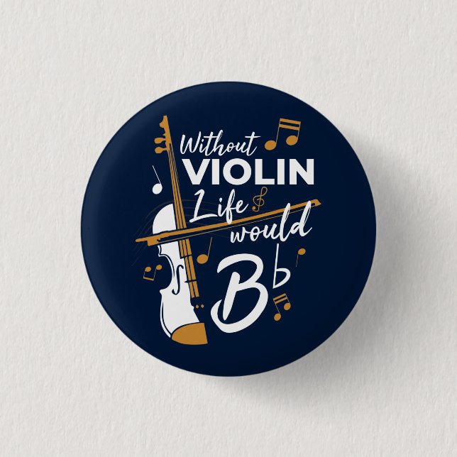 Chapa Redonda De 2,5 Cm Sin Violin La Vida Sería Azul Naval Plana (Anverso)