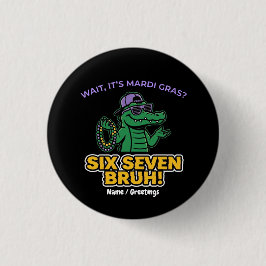 Chapa Redonda De 2,5 Cm Six Seven Bruh Mardi Gras Cool Gator Festival