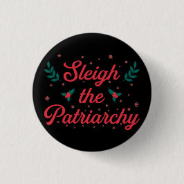 Chapa Redonda De 2,5 Cm Sleigh The Patriarchy Feminist Christmas