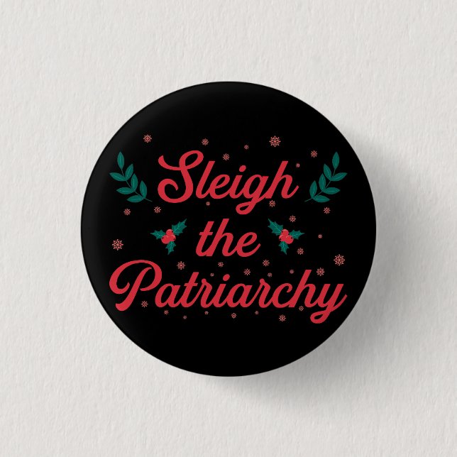 Chapa Redonda De 2,5 Cm Sleigh The Patriarchy Feminist Christmas (Anverso)