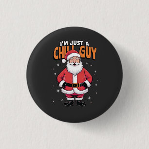 Chapa Redonda De 2,5 Cm Solo Soy un Tipo Tranquilo Meme Navidad Divertido