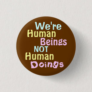 Chapa Redonda De 2,5 Cm ¡Somos seres humanos!