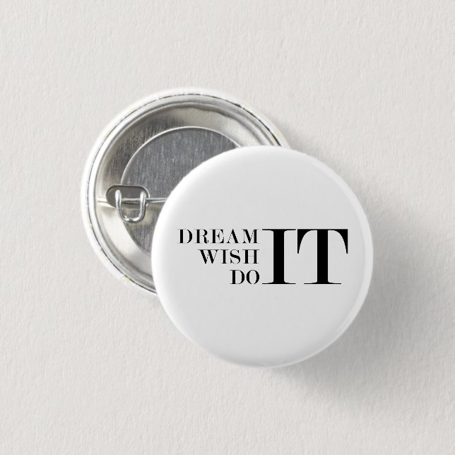 Chapa Redonda De 2,5 Cm Soñarlo, Desearlo, Hacerlo (Anverso y reverso)