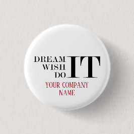 Chapa Redonda De 2,5 Cm Soñarlo, Desearlo, Hacerlo