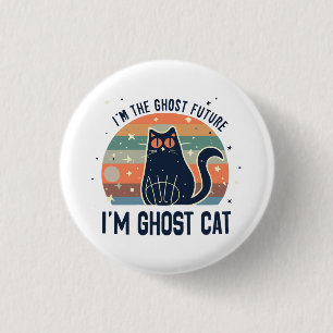 CHAPA REDONDA DE 2,5 CM SOY EL FUTURO FANTASMA, GATO FANTASMA
