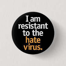 Soy resistente al virus del odio.
