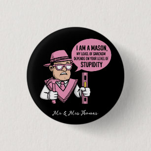 Chapa Redonda De 2,5 Cm Soy un albañil, mi nivel de sarcasmo depende 