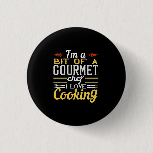 Chapa Redonda De 2,5 Cm Soy Un Poco Un Chef Gourmet Que Me Encanta Cocinar
