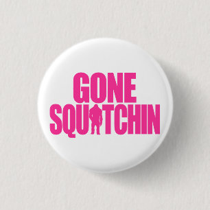 Chapa Redonda De 2,5 Cm Squatchin ido