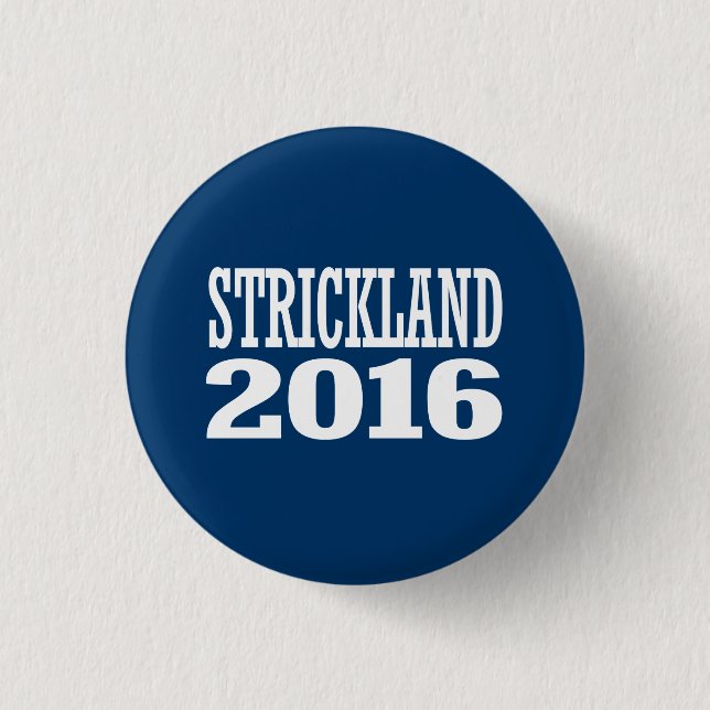 Chapa Redonda De 2,5 Cm Strickland - Ted Strickland 2016 (Anverso)