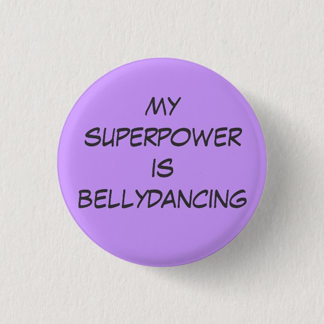 Chapa Redonda De 2,5 Cm Superpower: bellydancing (Anverso)