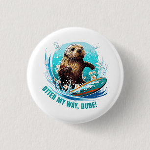Chapa Redonda De 2,5 Cm Surfing Otter 841 Otter My Way Dude California Ott