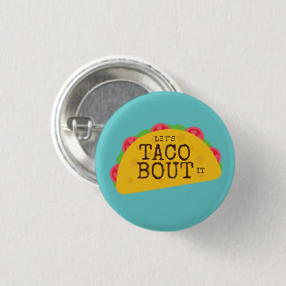 Chapa Redonda De 2,5 Cm "Taco Bout It" Amantes de Taco