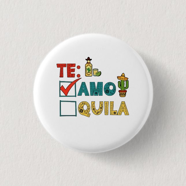 Chapa Redonda De 2,5 Cm Te Amo Tequila Cinco De Mayo Funny (Anverso)