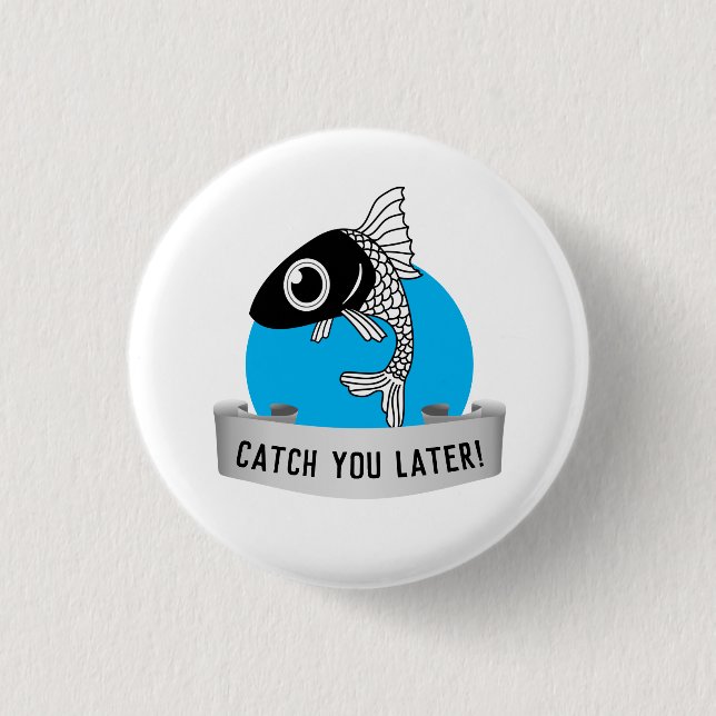 Chapa Redonda De 2,5 Cm Te atrapará más tarde (Anverso)