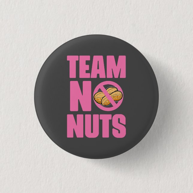 Chapa Redonda De 2,5 Cm Team no nuts!  (Anverso)
