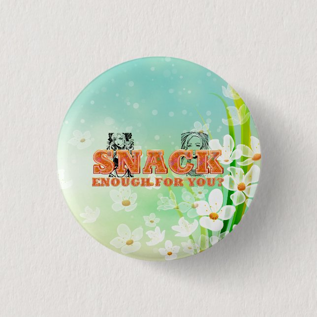 Chapa Redonda De 2,5 Cm TEE Snack Enough (Anverso)