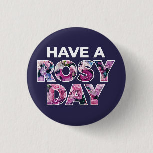 Chapa Redonda De 2,5 Cm "Ten A Rosy Day" Arte Gráfico