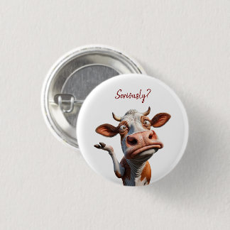 Chapa Redonda De 2,5 Cm The Silly Cow - "¿En serio?" Diseño de comillas di