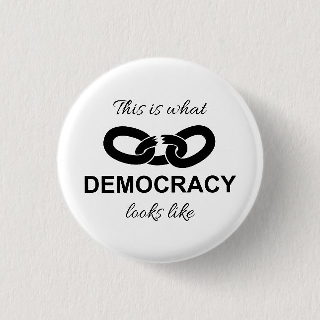 Chapa Redonda De 2,5 Cm This is What Democracy Looks Like (Anverso)