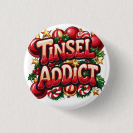 Chapa Redonda De 2,5 Cm Tinsel Addict Fun