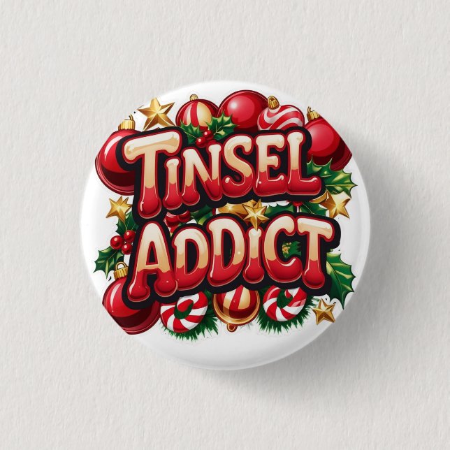 Chapa Redonda De 2,5 Cm Tinsel Addict Fun (Anverso)