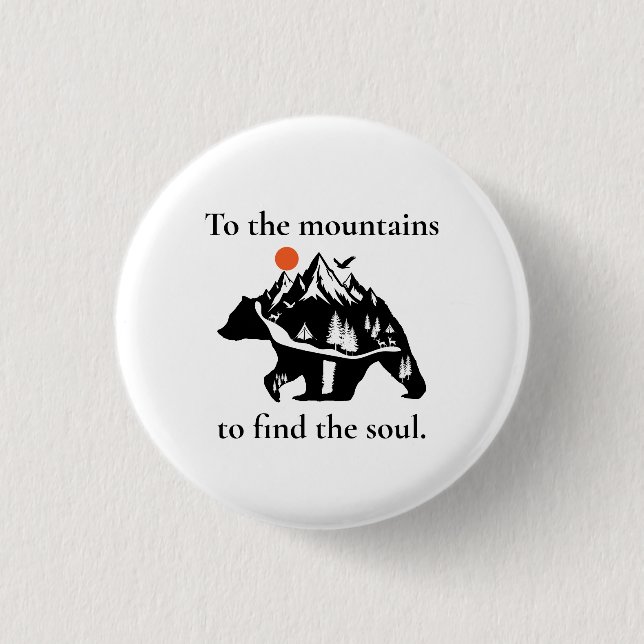 Chapa Redonda De 2,5 Cm To the mountains to find the soul (Anverso)