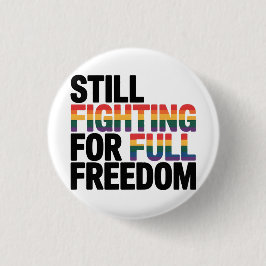 Chapa Redonda De 2,5 Cm Todavía luchando por la plena libertad LGBTQ Améri