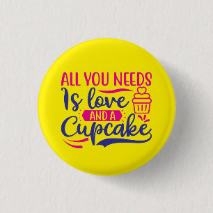 Chapa Redonda De 2,5 Cm Todo lo que necesitas es amor y torta