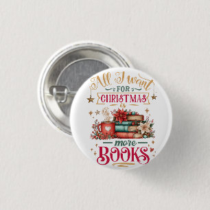 Chapa Redonda De 2,5 Cm Todo lo que Quiero para Navidad son Más Libros